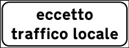 File:Italian traffic signs - pannello integrativi a testo libero-eccetto traffico locale.svg