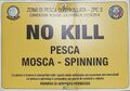 No Kill tag indicating that fishing is permitted with specific technique and fish must be released - daily permits usually required.